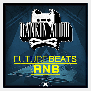 RANKIN AUDIO FUTURE BEATS AND RNB