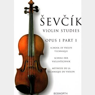 Bosworth【ヴァイオリン教則本】 Sevcik,O/School of Technique Op.1/1 〈 セヴシック/技巧教本第1巻 op. 1/1 〉