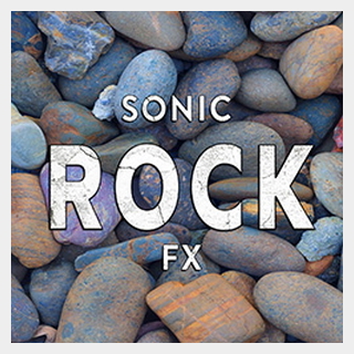 SOUND IDEAS SONIC ROCK FX