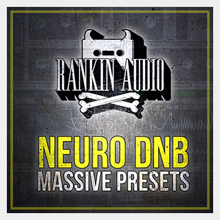 RANKIN AUDIO NEURO DNB MASSIVE PRESETS