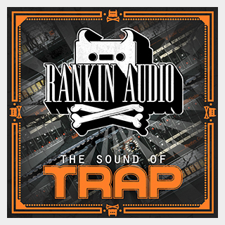 RANKIN AUDIO THE SOUND OF TRAP