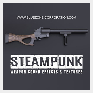 BLUEZONE STEAMPUNK WEAPON SOUND EFFECTS AND TEXTURES
