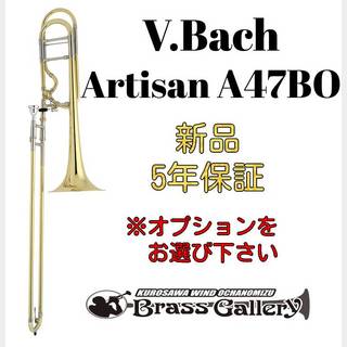 V.Bach A47BO【新品】【オプションをお選びください】【アルティザン】【ウインドお茶の水】