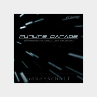 UEBERSCHALL FUTURE GARAGE / ELASTIK