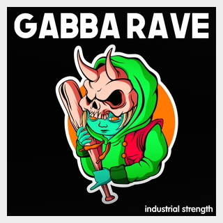 INDUSTRIAL STRENGTH GABBA RAVE