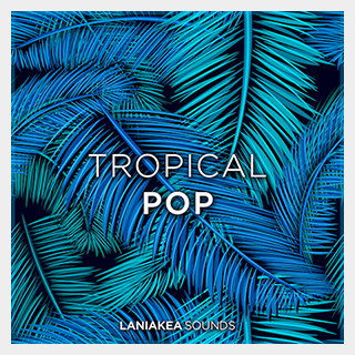 LANIAKEA SOUNDS TROPICAL POP