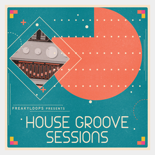 FREAKY LOOPS HOUSE GROOVE SESSIONS