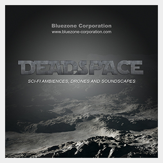 BLUEZONE DEADSPACE SCI-FI AMBIENCES DRONES & SOUNDSCAPES