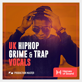 PRODUCTION MASTER UK HIP HOP, GRIME & TRAP VOCALS