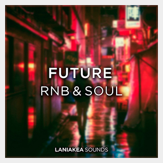 LANIAKEA SOUNDS FUTURE RNB & SOUL
