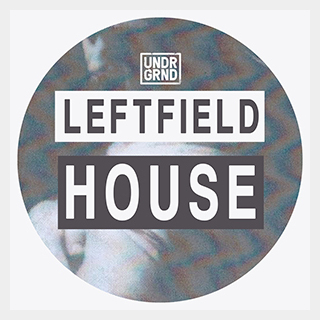UNDRGRND LEFTFIELD HOUSE