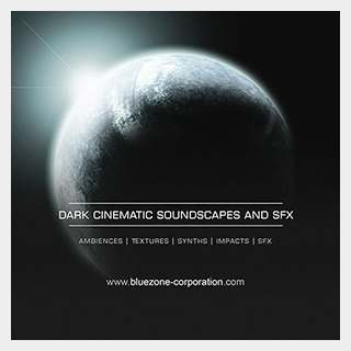 BLUEZONE DARK CINEMATIC SOUNDSCAPES AND SOUND EFFECTS