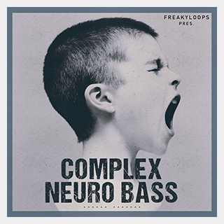 FREAKY LOOPS COMPLEX NEURO BASS