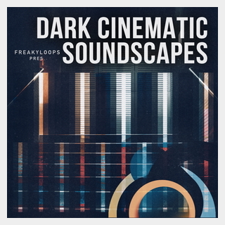 FREAKY LOOPS DARK CINEMATIC SOUNDSCAPES