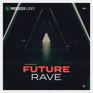 PRODUCER LOOPS FUTURE RAVE