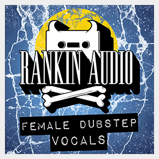 RANKIN AUDIO FEMALE DUBSTEP VOCALS