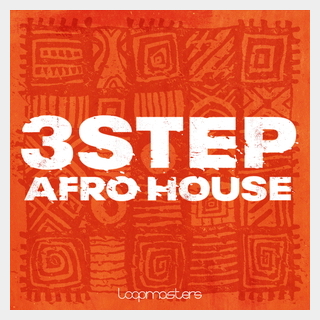 LOOPMASTERS 3 STEP AFRO HOUSE