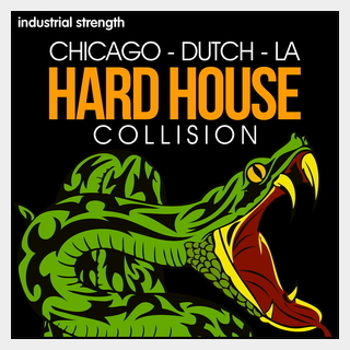 INDUSTRIAL STRENGTHCHICAGO DUTCH - LA HARD-HOUSE COLLISION