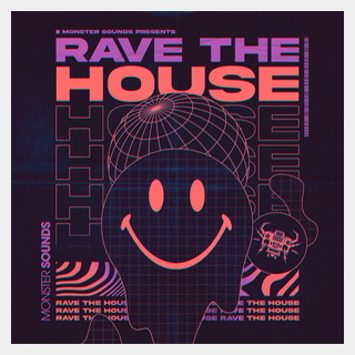 MONSTER SOUNDS RAVE THE HOUSE