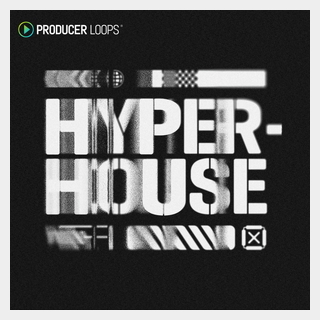 PRODUCER LOOPS HYPERHOUSE