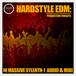 INDUSTRIAL STRENGTH HARDSTYLE EDM PRODUCTION TOOLKITS