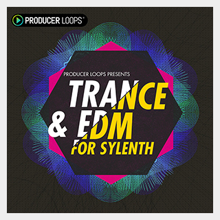 PRODUCER LOOPS TRANCE & EDM FOR SYLENTH