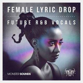MONSTER SOUNDS LYRIC DROP FEMALE FUTURE R&B VOCALS