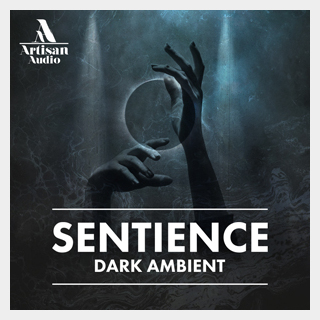 ARTISAN AUDIO SENTIENCE - DARK AMBIENT