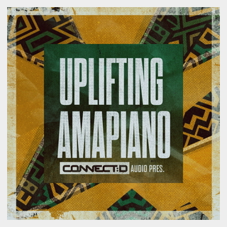 CONNECTD AUDIO UPLIFTING AMAPIANO