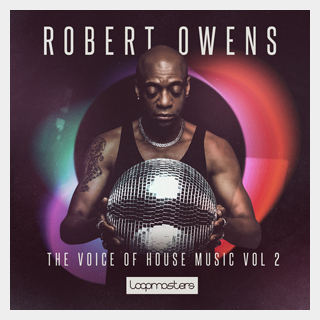 LOOPMASTERSROBERT OWENS - THE VOICE OF HOUSE MUSIC 2