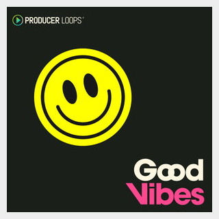 PRODUCER LOOPS GOOD VIBES