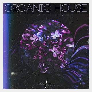 TOUCH LOOPS ORGANIC HOUSE