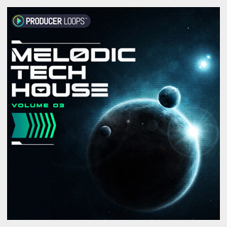 PRODUCER LOOPS MELODIC TECH HOUSE VOL 3