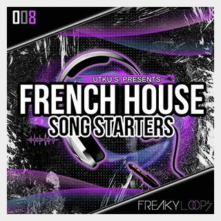 FREAKY LOOPS FRENCH HOUSE SONGSTARTERS