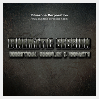 BLUEZONECINEMATIC SESSION INDUSTRIAL SAMPLES & IMPACT