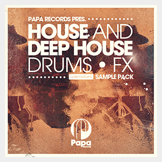 LOOPMASTERS PAPA RECORDS - HOUSE & DEEP HOUSE DRUMS & FX