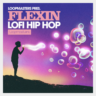 LOOPMASTERS FLEXIN - LO-FI HIP HOP