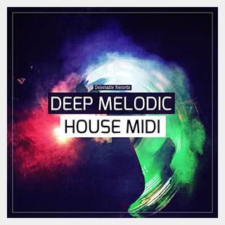 DELECTABLE RECORDS DEEP MELODIC HOUSE MIDI