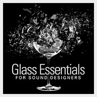 SOUND IDEAS GLASS ESSENTIALS FOR SOUND DESIGNERS