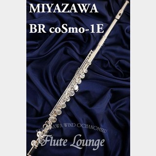 MIYAZAWA BR coSmo-1E【新品】【フルート】【ミヤザワ】【フルート専門店】【フルートラウンジ】