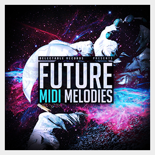 DELECTABLE RECORDS FUTURE MIDI MELODIES