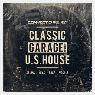 CONNECTD AUDIO CLASSIC GARAGE AND U.S HOUSE