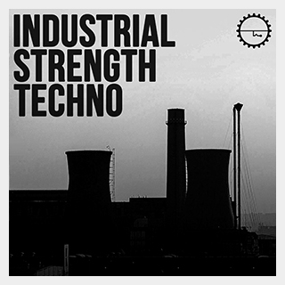 INDUSTRIAL STRENGTH INDUSTRIAL STRENGTH TECHNO