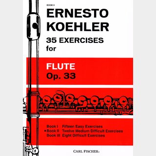 CARL FISCHER【フルート教則本】 Kohler, E/35 EXERCISES Op.33 BOOK 2 〈 ケーラー/35の練習曲 Op.33 第2巻 〉