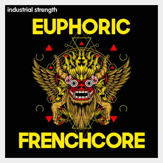 INDUSTRIAL STRENGTHEUPHORIC FRENCHCORE