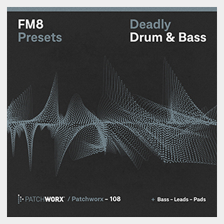 LOOPMASTERS DEADLY DRUM & BASS FM8 PRESETS