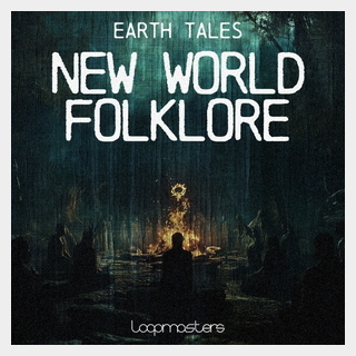 LOOPMASTERS NEW WORLD FOLKLORE