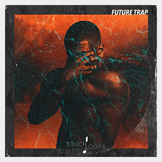 TOUCH LOOPS FUTURE TRAP
