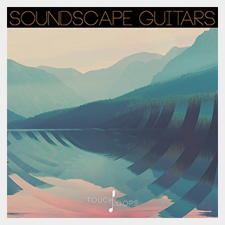 TOUCH LOOPS SOUND SCAPE GUITARS