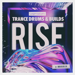 LOOPMASTERS RISE TRANCE DRUMS & BUILDS